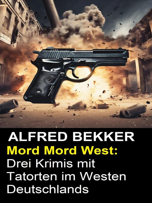 Title details for Mord Mord West by Alfred Bekker - Available